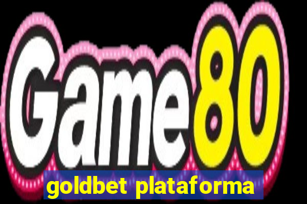 goldbet plataforma